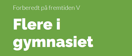 'Forberedt på fremtiden V' er regeringens forslag til et nyt ungdomsuddannelseslandskab med attraktive ungemiljøer, ungdomsuddannelser tæt på de unge og en ungdomsuddannelse, som åbner op for mange muligheder for videre uddannelse.